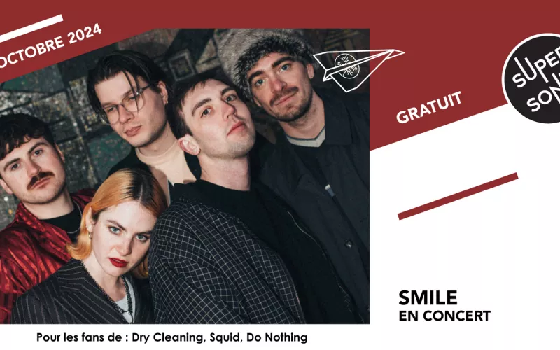 Smile en Concert au Supersonic (Free Entry)