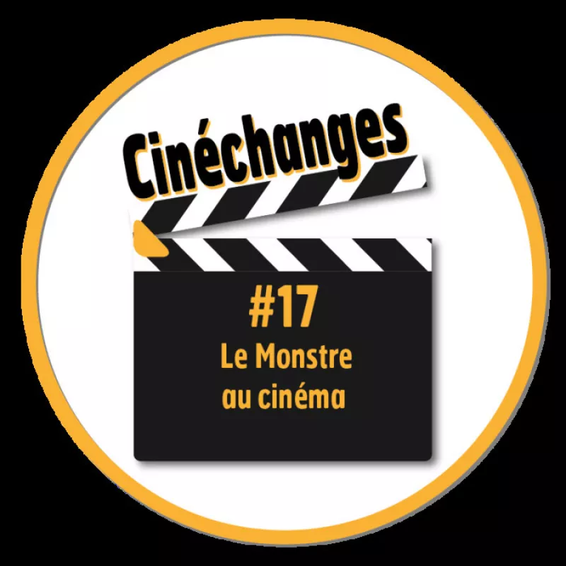 Cinéchanges #17 : le Monstre au Cinéma