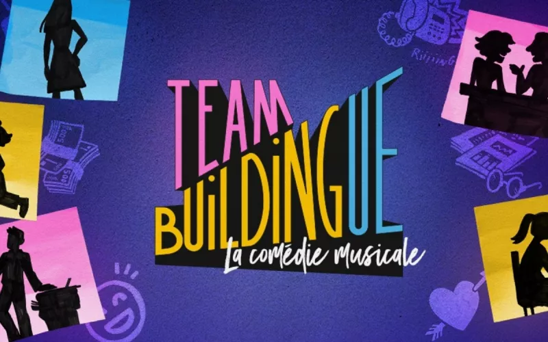 Team Buildingue-la Comédie Musicale