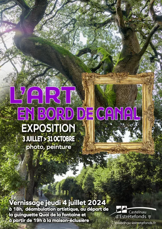 L'Art en Bord de Canal, Exposition de Photos et Peintures au Bord du Canal à Castelnau d'Estrétefonds