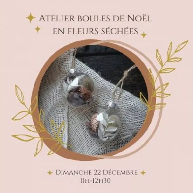 Atelier Boules de Noël en Fleurs Séchées