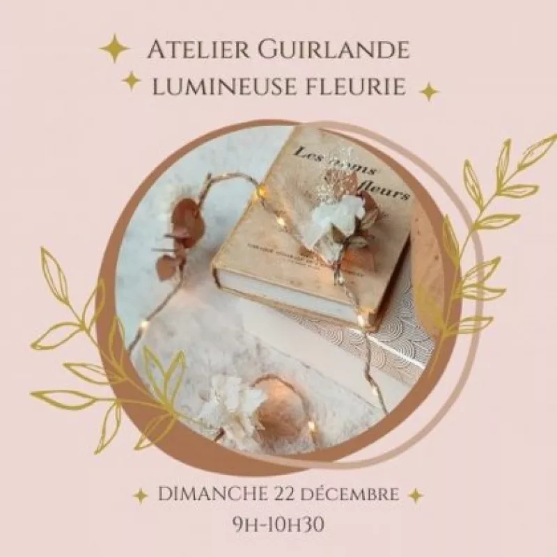 Atelier Guirlande Lumineuse Fleurie