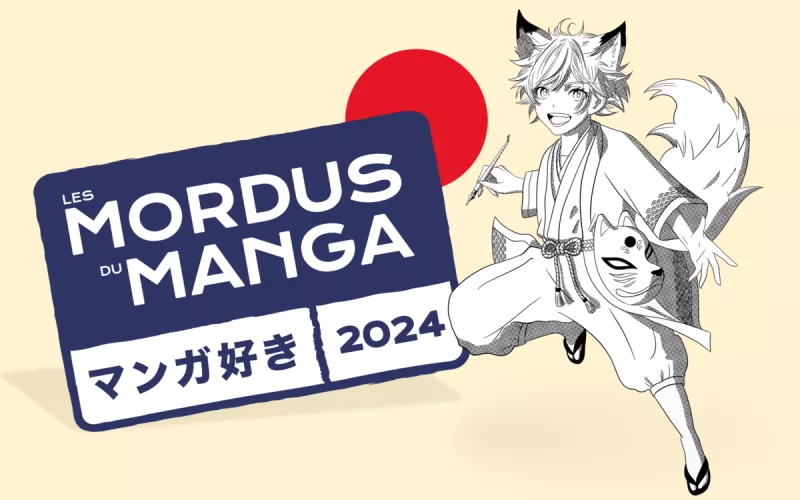 Mordus du Manga 2024-2025