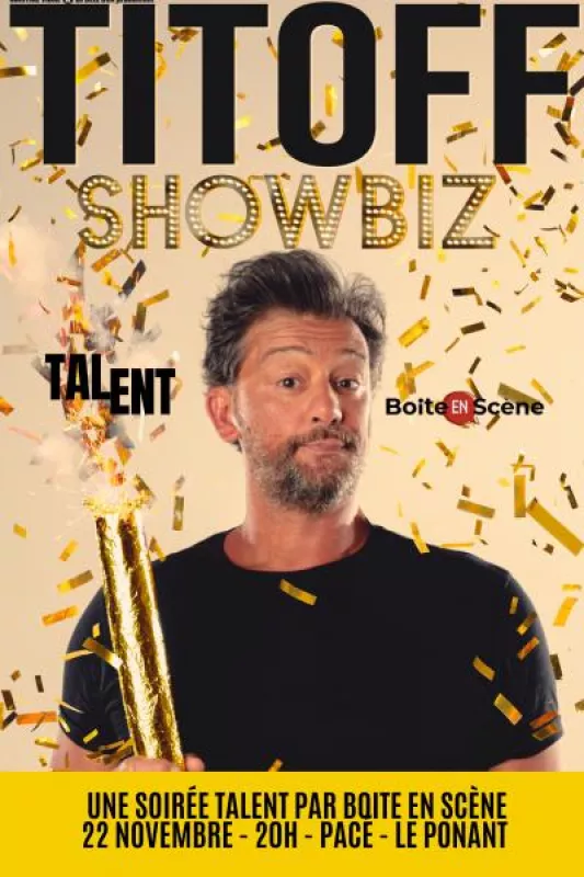 Edition Talent : Spectacle Titoff «Showbiz»