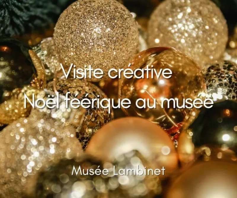 Visite Créative «Noël Féérique au Musée»