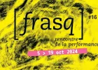 Festival [ Frasq ] #16, Rencontre de la Performance