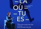 Théâtre : «Là Où Tu Es»-Cie Honorine Productions