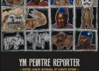 Ym Peintre Reporter-entre Chaos Mondial et Chaos Intime