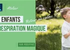 Atelier Enfants : la Respiration Magique